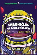 Chronicles of a Big Dreamer | Positive Parenting Ed Project | 