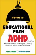 Educational Path for ADHD | Positive Parenting Ed Project | 