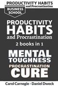 Productivity Habits and Procrastination | Dweck, Daniel ; Carnegie, Carol | 