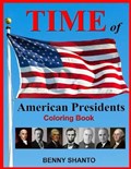 Time of American Presidents Coloring Book | Benny Shanto | 