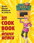 DIY cookbook for Wonder Women | Melissa Rice | 