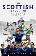 The Scottish League Cup | David Potter | 