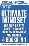 Ultimate Mindset - The Step by Step Guide to Achieve Success in Business and Finance | Dweck, Daniel ; Carnegie, Carol | 