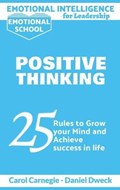 Emotional Intelligence for Leadership - Positive Thinking | Carnegie, Carol ; Dweck, Daniel | 
