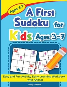 A First Sudoku for Kids Ages 3-7