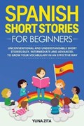 Spanish Short Stories for Beginners | Zita Yuna Zita | 