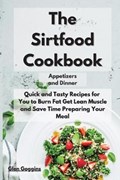 The Sirtfood Cookbook Appetizers and Dinner | Glen Goggins | 