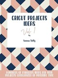 Cricut Project Ideas Vol.1 | Sienna Tally | 