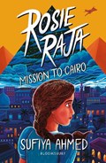 Rosie Raja: Mission to Cairo | Sufiya Ahmed | 