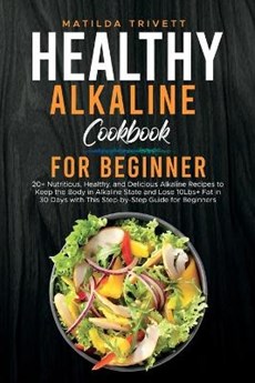 Healthy Alkaline Cookbook for Beginner