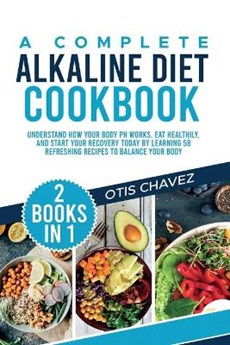 A Complete Alkaline Diet Cookbook