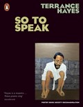 So to Speak | Terrance Hayes | 