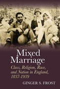Mixed Marriage | Ginger S. Frost | 