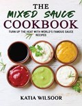 The Mixed Sauce Cookbook | Katia Wilsoor | 