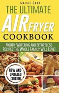The Ultimate Air Fryer Cookbook | Maisie Carr | 