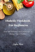 Diabetic Cookbook For Beginners | Kruis Sophie Kruis | 