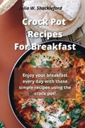 Crock pot recipes for breakfast | Shackleford Julia W. Shackleford | 
