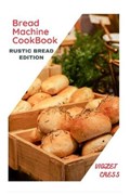 Bread Machine Cookbook | Violet Cress | 