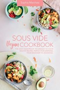 Sous Vide Vegan Cookbook | Sophia Marchesi | 