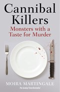 Cannibal Killers | Moira Martingale | 