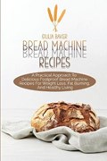 Bread Machine Recipes | Giulia Baker | 