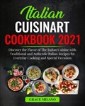 Italian Cuisinart Cookbook 2021 | Grace Milano | 