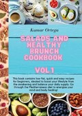 Salads and Healthy Brunch Cookbook Vol.1 | Kumar Ortega | 