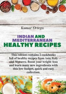 Indian and Mediterranean Health Cookbook