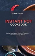 INSTANT POT COOKBOOK | Love Anne Love | 