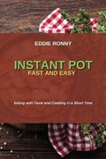 INSTANT POT FAST AND EASY | Ronny Eddie Ronny | 