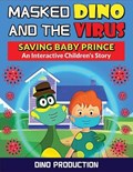 Masked Dino and the Virus-Saving Baby Prince | Dino Production | 