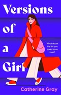 Versions of a Girl | Catherine Gray | 