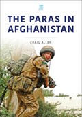 The Paras in Afghanistan | Craig Allen | 