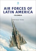 Air Forces of Latin America: Colombia | Santiago Rivas | 