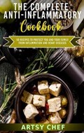 The Complete Anti-Inflammatory Cookbook | Artsy Chef | 