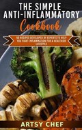 The Simple Anti-Inflammatory Cookbook | Artsy Chef | 