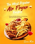 The Most Popular Air Fryer Recipes | Caren Roa | 