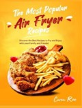 The Most Popular Air Fryer Recipes | Caren Roa | 