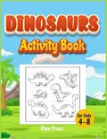 Dinosaurs Activity book for kids 4-8 | Dino Press | 