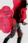 Selected Poems | Luigi Di Ruscio ; Cristina Viti | 