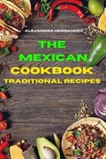 Mexican Cookbook Traditional Recipes | Alejandra Hernandez | 