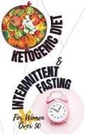 Ketogenic Diet + Intermittent Fasting For Women Over 50 | Angelica Pierce | 