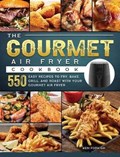 The Gourmet Air Fryer Cookbook | Ken Forkish | 