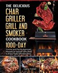 The Yummy Char Griller Grill & Smoker Cookbook | Cathy Caban | 