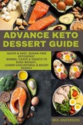 Advance Keto Dessert Guide | Mia Anderson | 