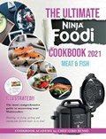 THE ULTIMATE NINJA FOODI COOKBOOK 2021 MEAT AND FISH | Russo Chef Ciro Russo | 