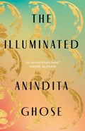 The Illuminated | Anindita Ghose | 