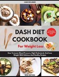 Dash Diet Cookbook For Weight Loss | Gellman Liam Gellman | 