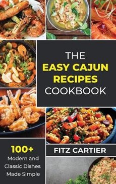The Easy Cajun Recipes cookbook