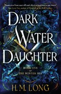 Dark Water Daughter | H. M. Long | 